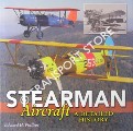 Stearman Aircraft - A Detailed History by PHILLIPS, Edward H.